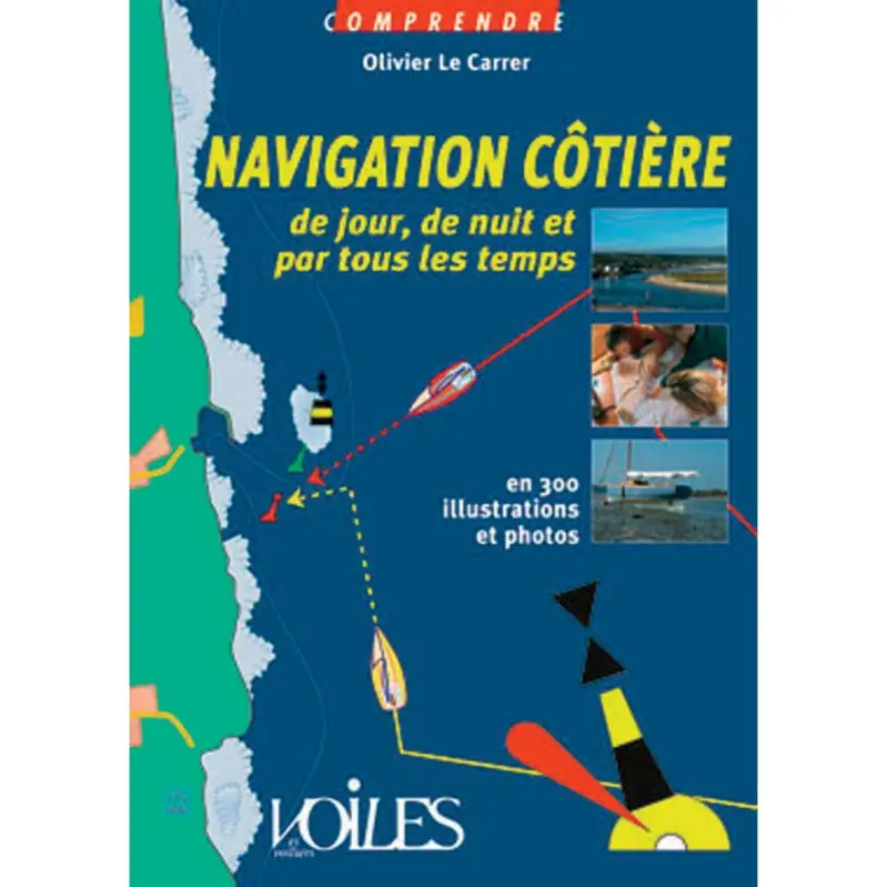 Voiles & voiliers La navigation côtière Must-Have